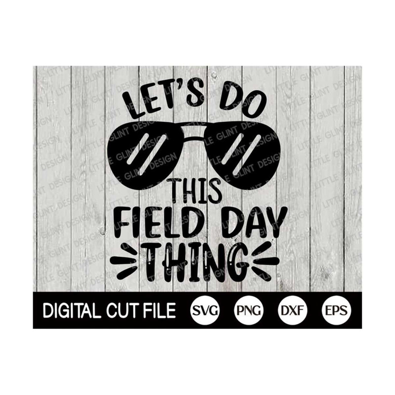 MR-2992023133045-lets-do-this-field-day-thing-svg-field-day-svg-last-day-image-1.jpg