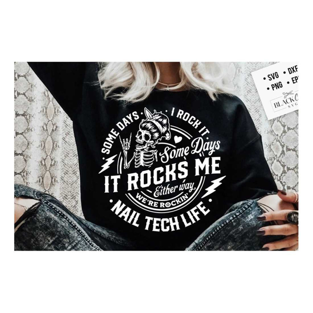 MR-2992023135413-nail-tech-svg-some-days-i-rock-it-some-days-it-rocks-me-svg-image-1.jpg