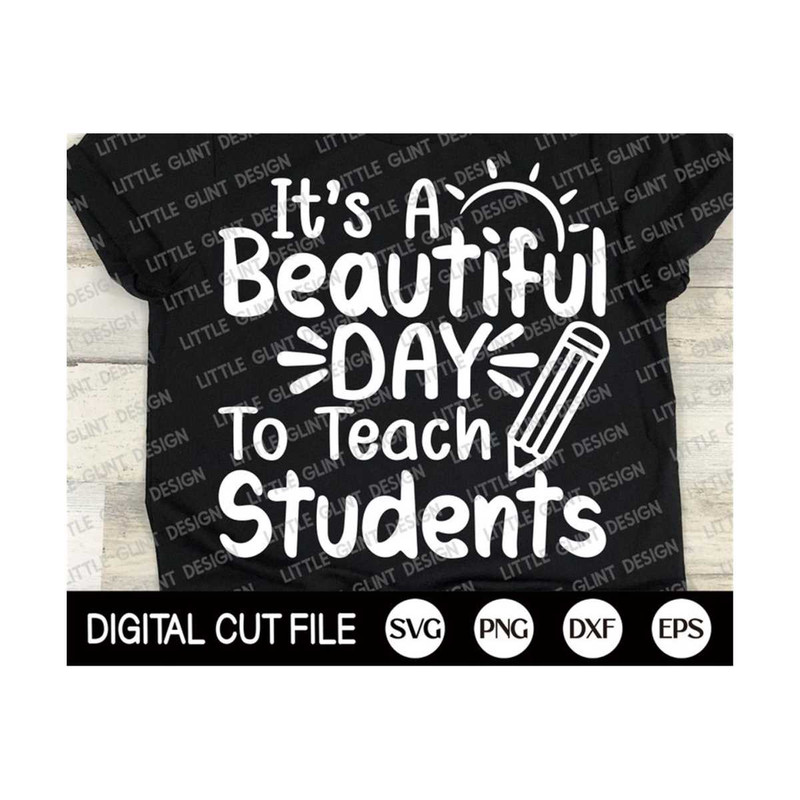 MR-2992023135512-its-a-beautiful-day-to-teach-students-svg-teacher-image-1.jpg