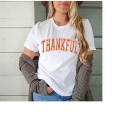 thankful, thankful shirt, thanksgiving shirt,fall shirt, thankful tshirt, thankful top, women's fall shirt, thanksgiving