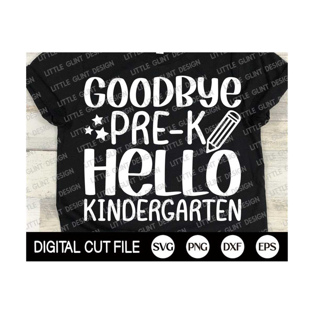 MR-2992023135556-goodbye-pre-k-hello-kindergarten-svg-kindergarten-shirt-image-1.jpg