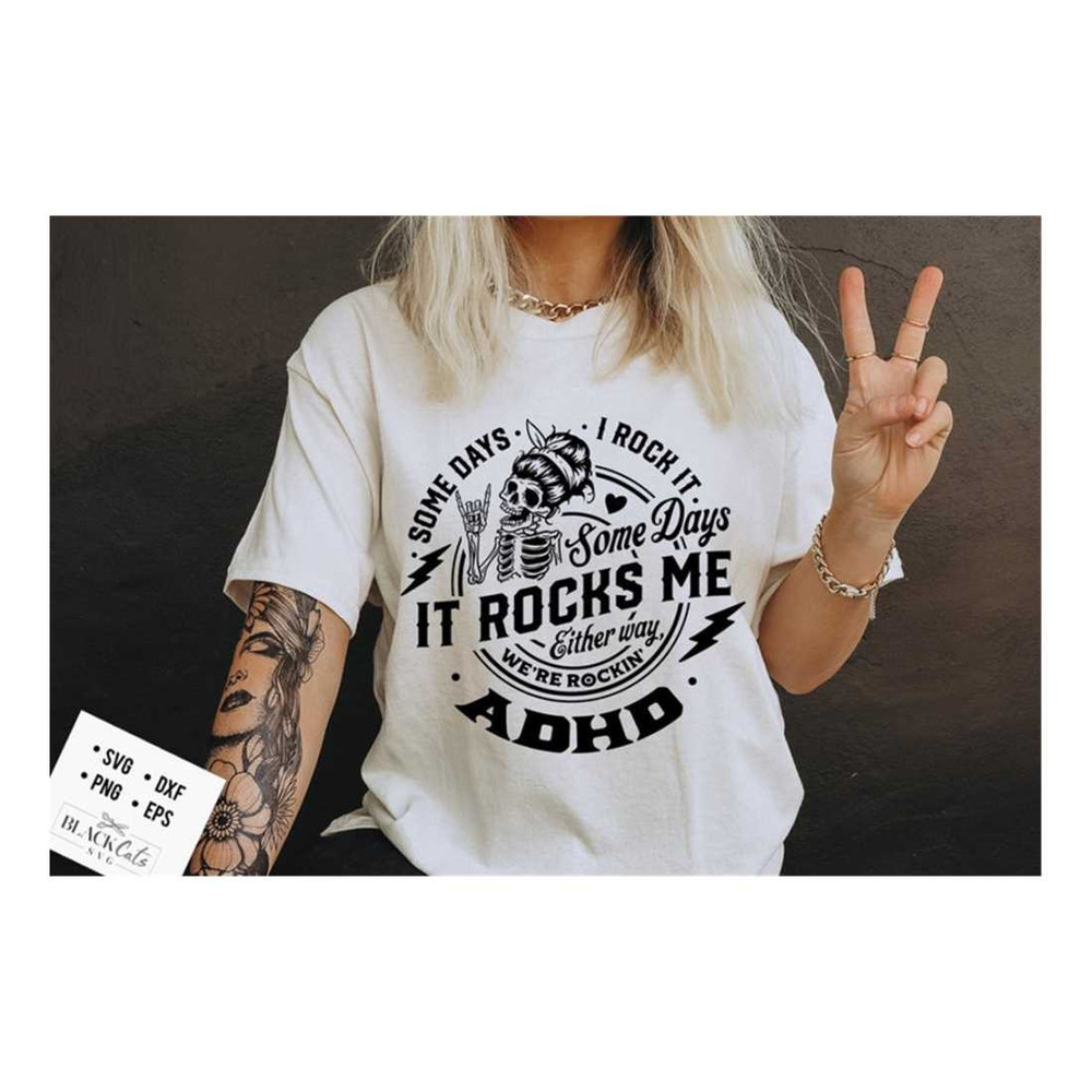 MR-2992023141032-adhd-svg-some-days-i-rock-it-some-days-it-rocks-me-svg-adhd-image-1.jpg