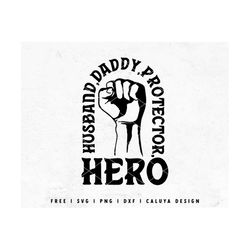 father's day svg | husband, daddy, protector, hero svg | dad shirt svg | dad mug svg | daddy svg | father svg cricut, ca