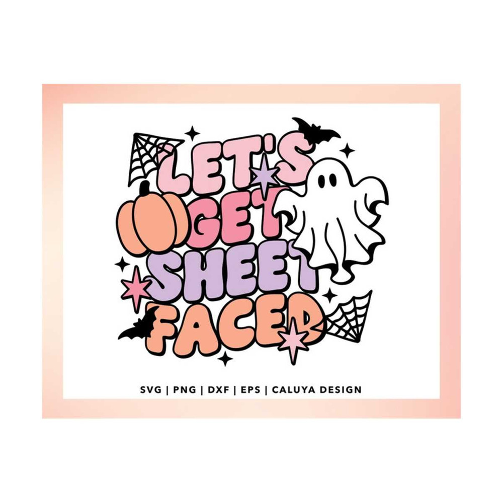 MR-299202314262-lets-get-sheet-faced-svg-cute-ghost-svg-halloween-ghost-image-1.jpg