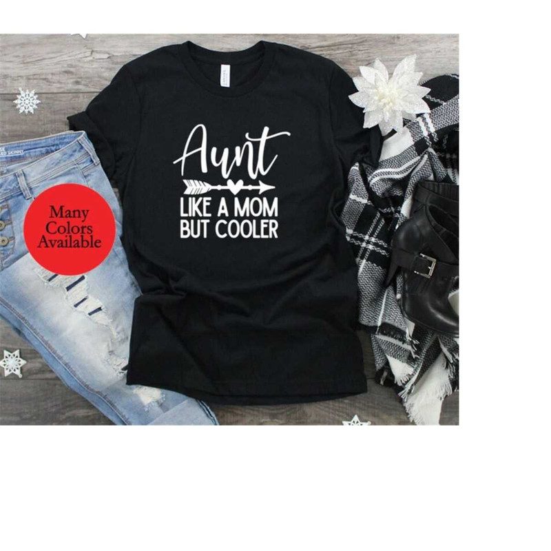 MR-2992023142620-aunt-like-a-mom-only-cooler-shirt-aunt-shirt-new-auntie-image-1.jpg