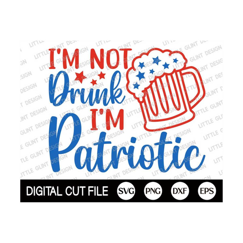 MR-2992023143119-4th-of-july-svg-im-not-drunk-im-patriotic-svg-image-1.jpg