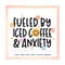MR-2992023143737-fueled-by-iced-coffee-and-anxiety-svg-trendy-iced-coffee-image-1.jpg