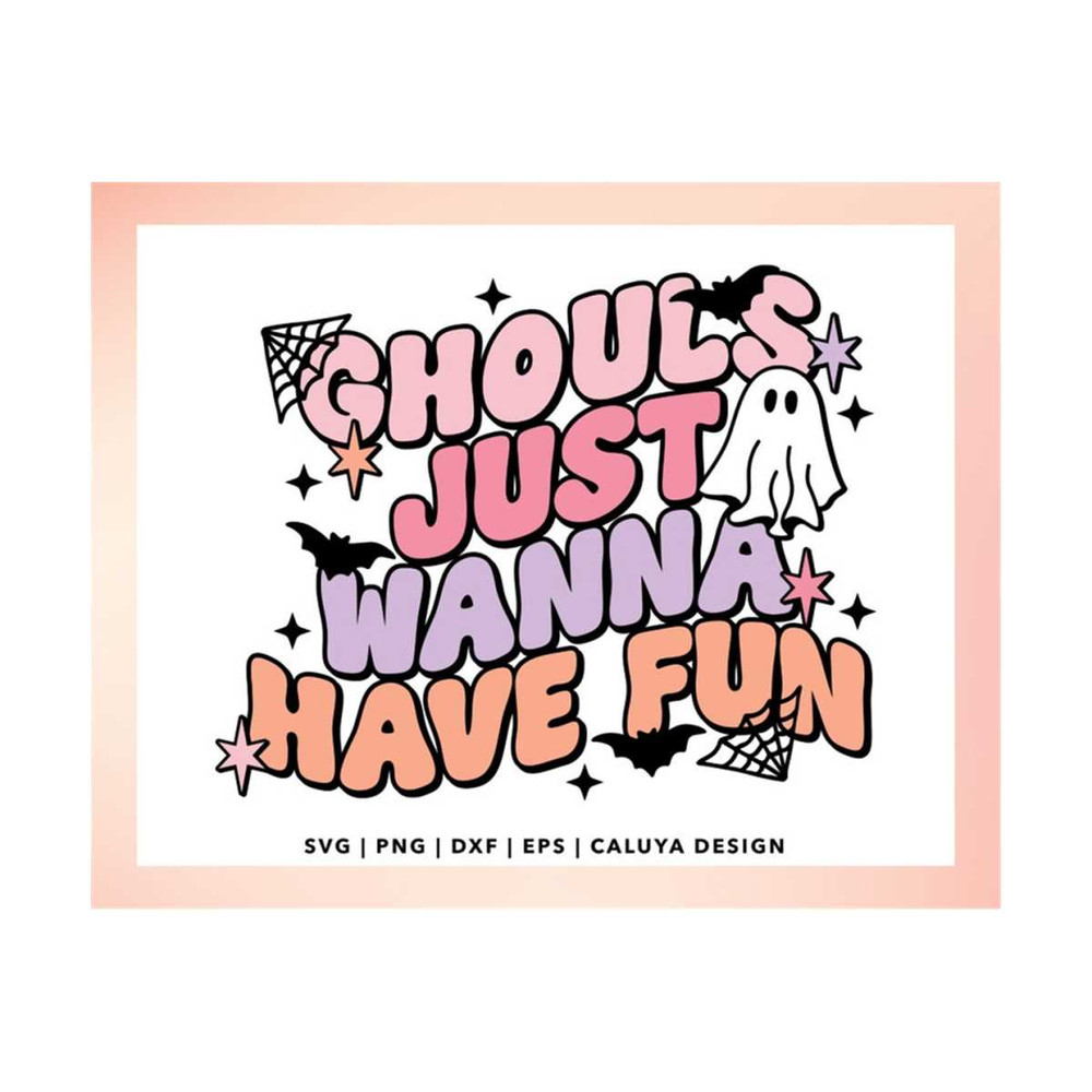 MR-2992023143917-ghouls-just-wanna-have-fun-svg-cute-ghost-svg-png-image-1.jpg