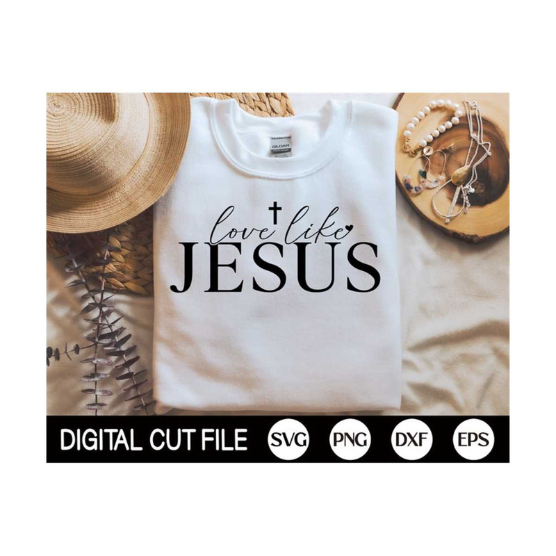 MR-2992023145237-love-like-jesus-svg-christmas-svg-christian-shirt-easter-image-1.jpg