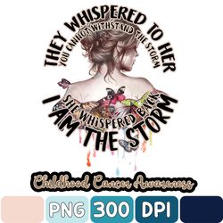 i am the storm childhood cancer awareness png, i am the storm png, floral butterfly png, feminist png, inspirational png