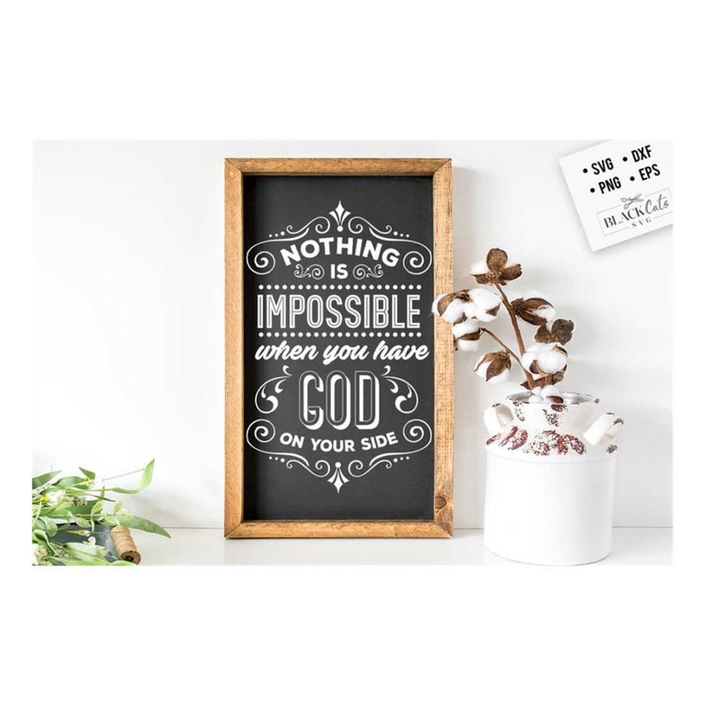 MR-2992023153546-nothing-is-impossible-when-you-have-god-on-your-side-svg-image-1.jpg