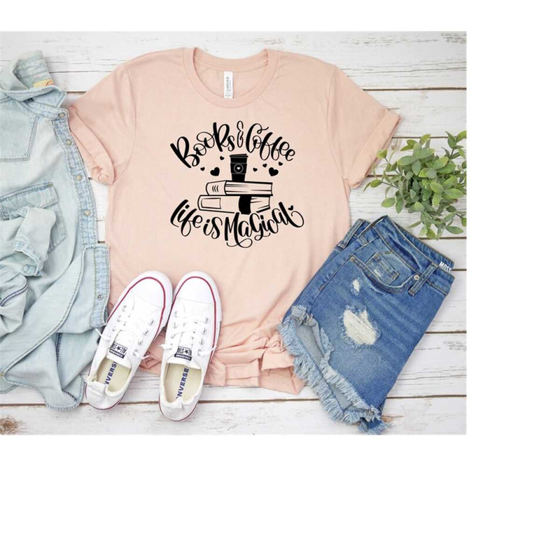 MR-2992023154214-books-and-coffee-life-is-magical-coffee-shirt-coffee-lovers-image-1.jpg