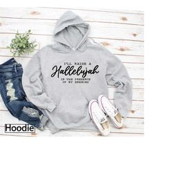 hoodie, raise a hallelujah, christian apparel, christian clothing, christian shirts for women, long sleeve shirt women,