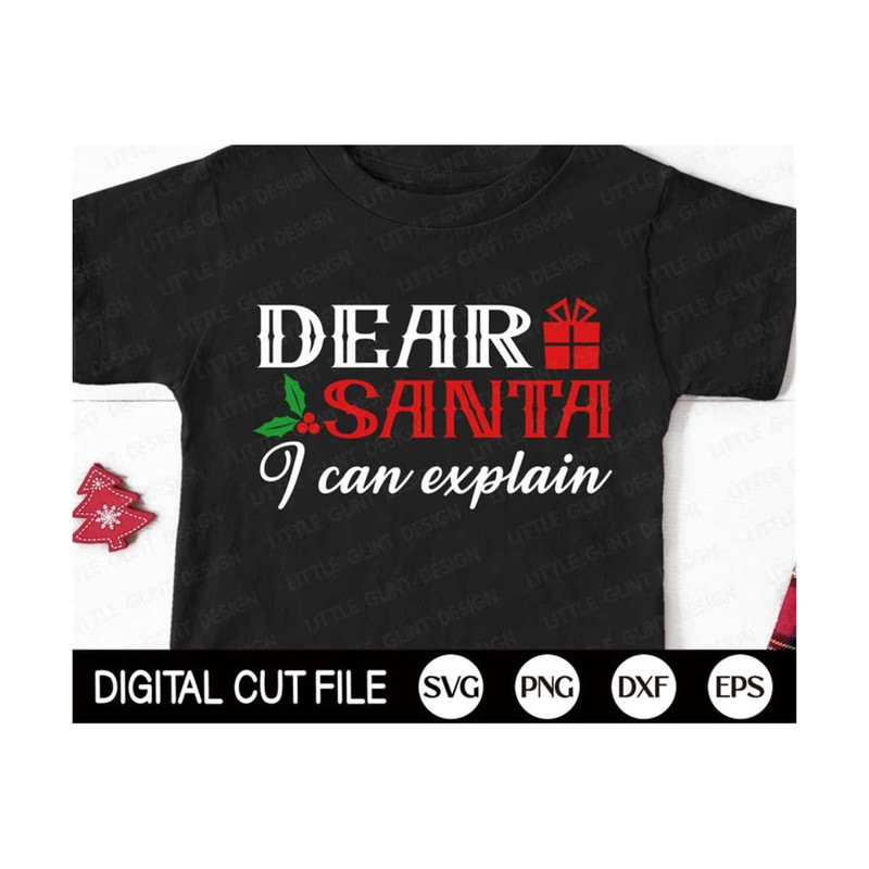MR-2992023154643-funny-christmas-svg-dear-santa-i-can-explain-silly-christmas-image-1.jpg