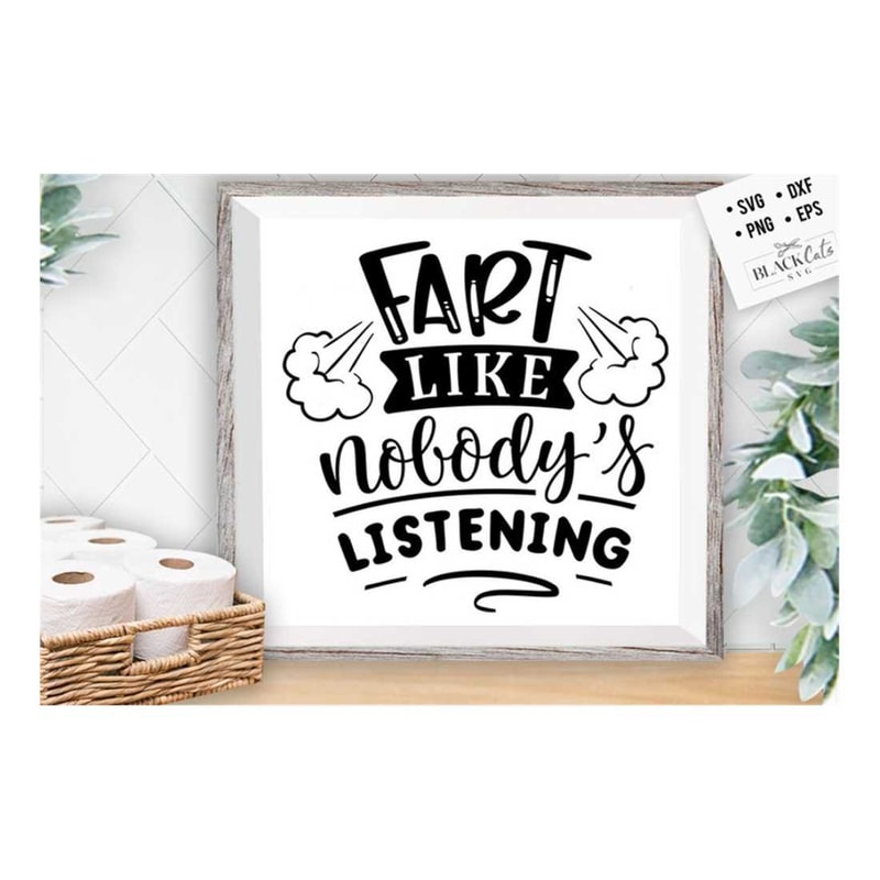 MR-2992023155058-fart-like-nobodys-listening-svg-bathroom-svg-bath-svg-image-1.jpg