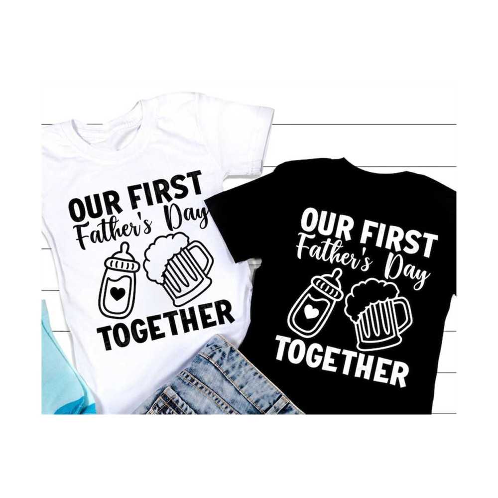 MR-2992023155925-our-first-fathers-day-together-svg-fathers-day-svg-new-image-1.jpg