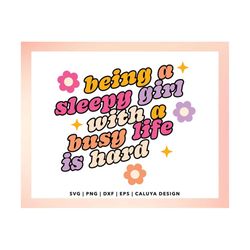 sleepy girl svg | y2k svg | trendy funny quote svg | trendy sarcastic quote svg | trendy girl svg, png | sarcastic quote