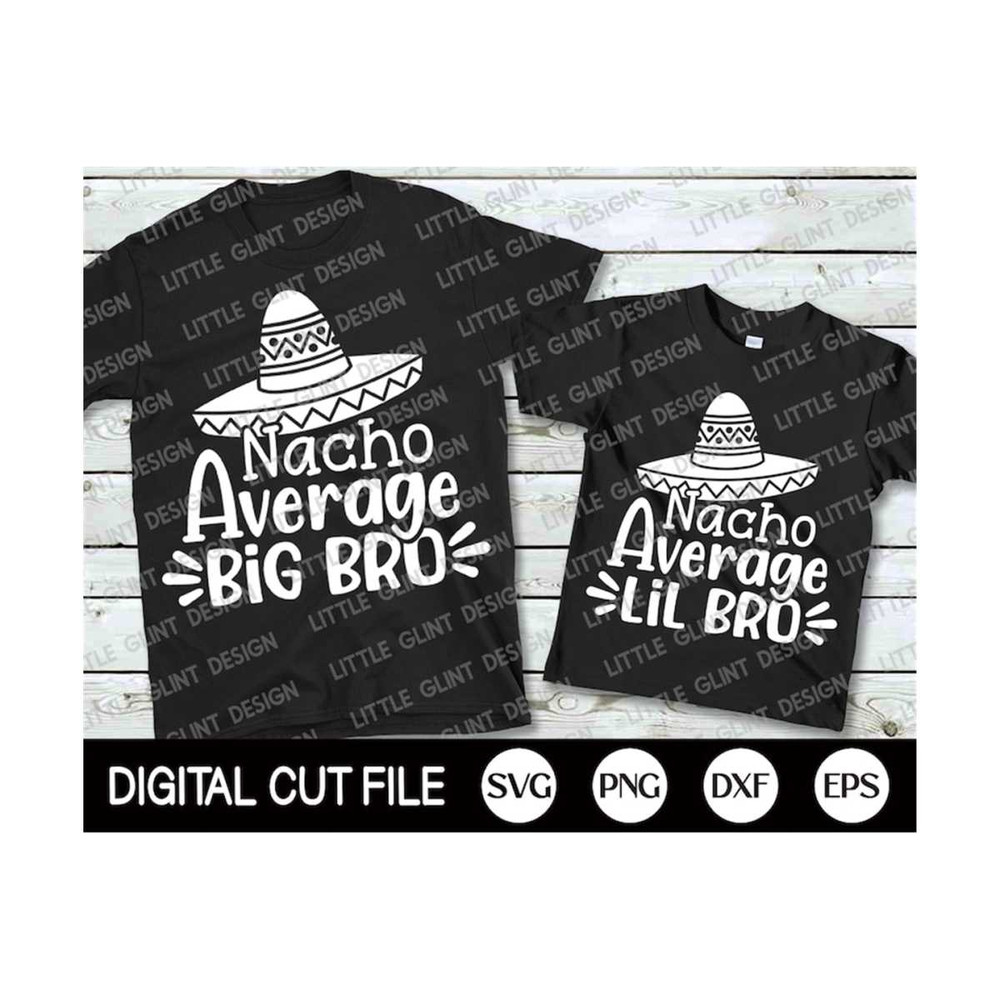 MR-2992023161531-cinco-de-mayo-svg-nacho-average-big-bro-and-lil-bro-big-bro-image-1.jpg