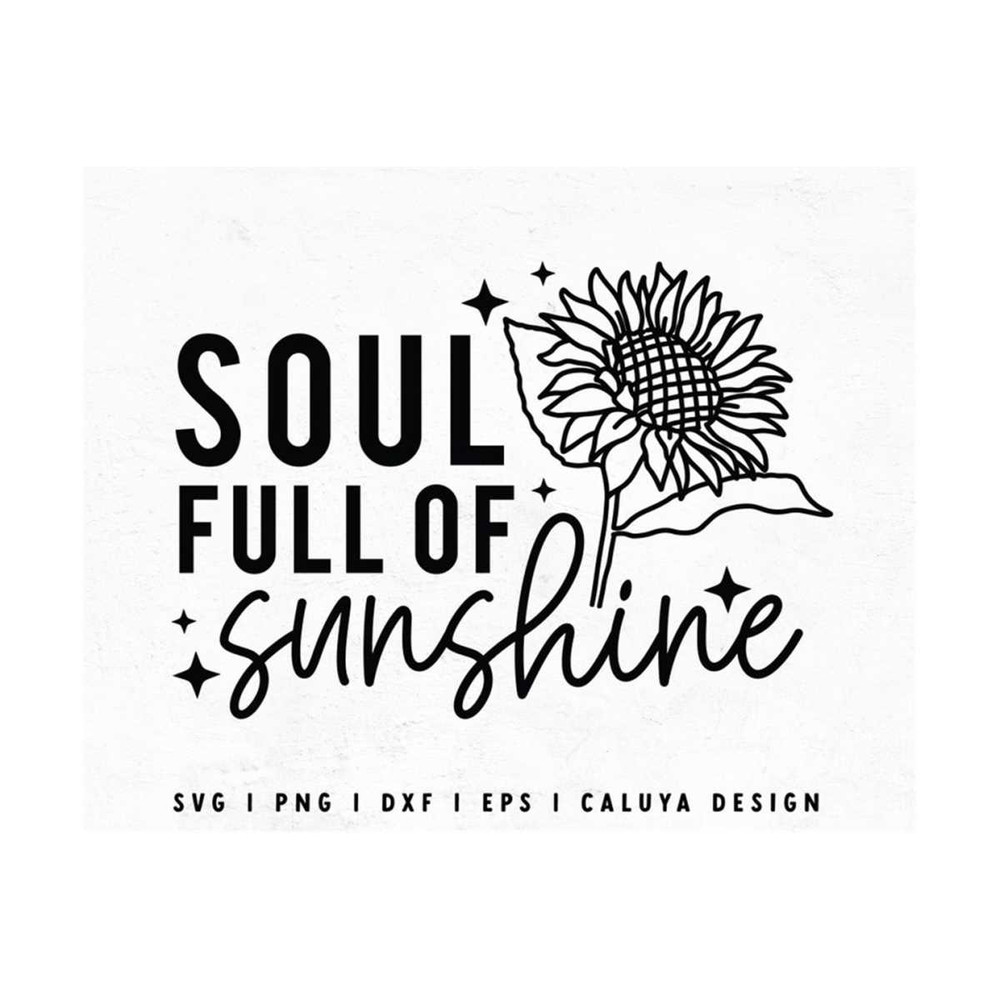MR-299202316439-soul-full-of-sunshine-svg-sunflower-svg-inspirational-svg-image-1.jpg