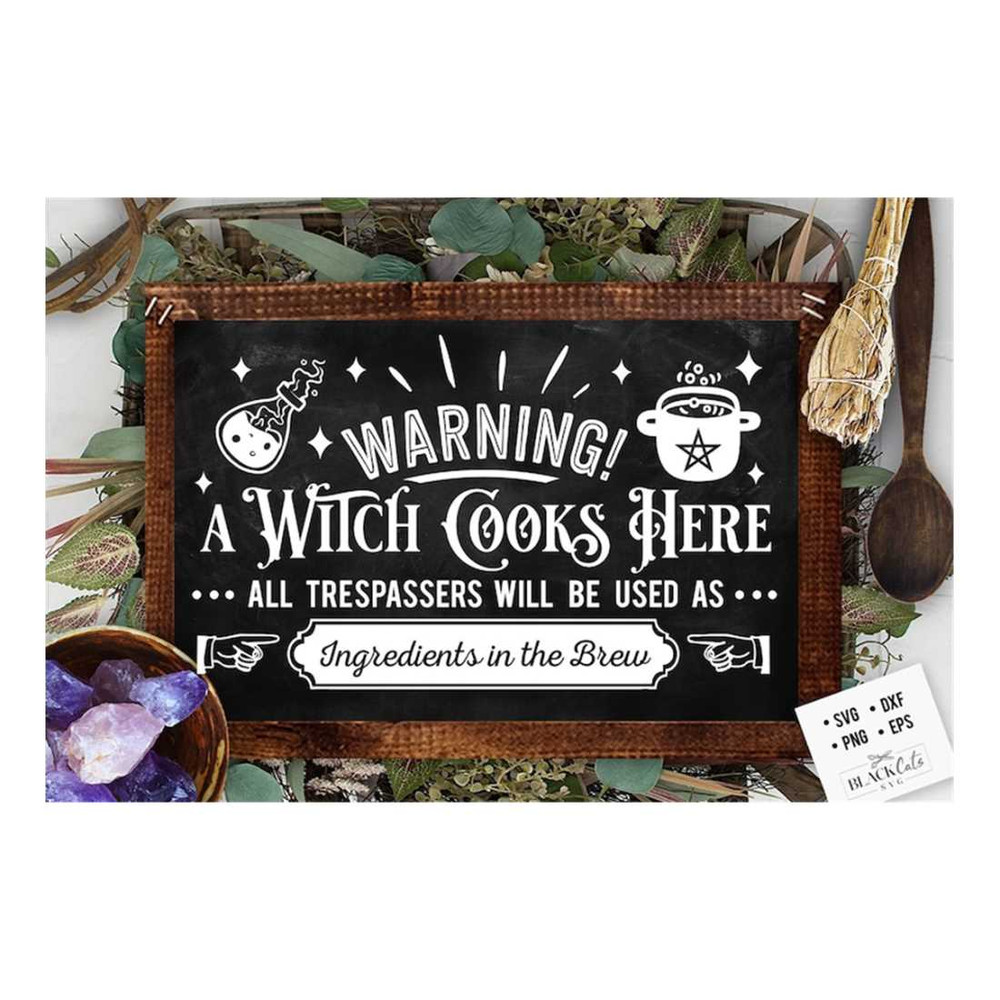 MR-2992023164524-warning-a-witch-cooks-here-svg-witch-kitchen-svg-magic-image-1.jpg
