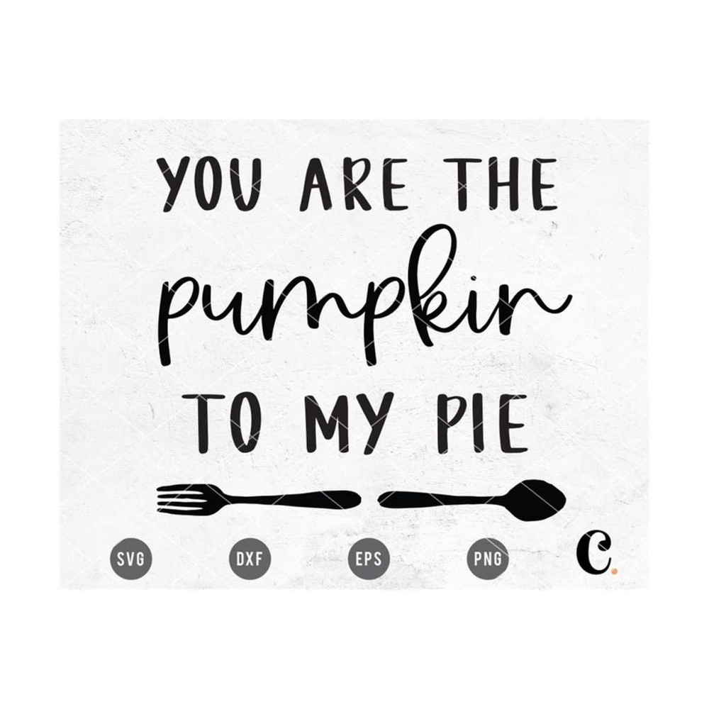 MR-2992023164732-you-are-pumpkin-to-my-pie-svg-cutting-file-for-cricut-cameo-image-1.jpg
