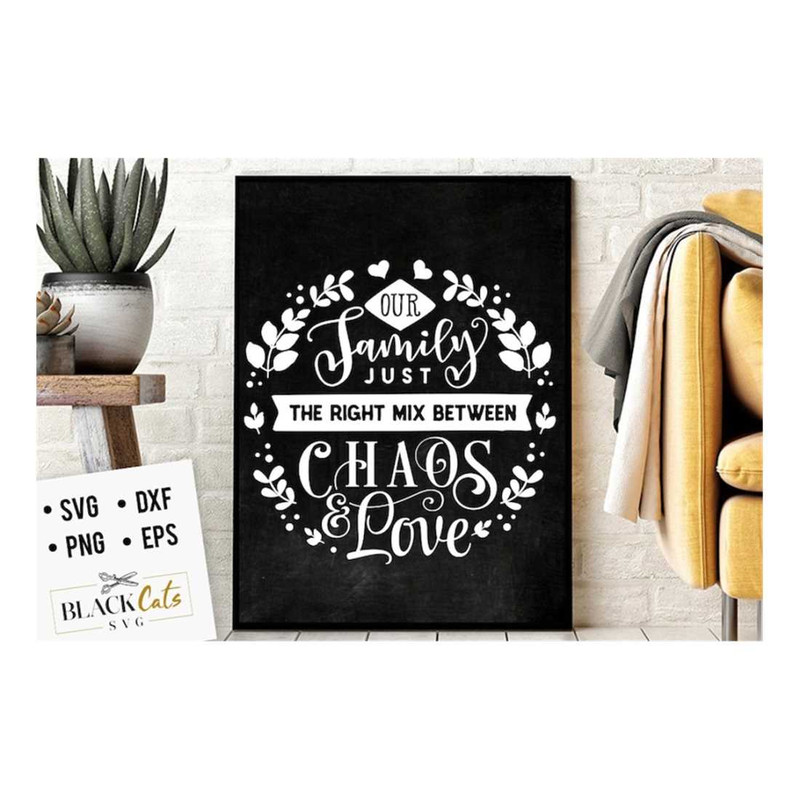 MR-2992023165611-our-family-just-the-right-mix-between-chaos-and-love-svg-image-1.jpg