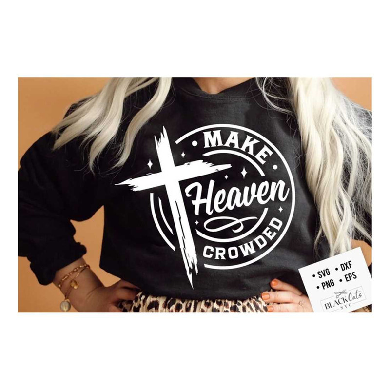 MR-29920231725-make-heaven-crowded-svg-prayer-svg-faith-svg-pray-svg-image-1.jpg