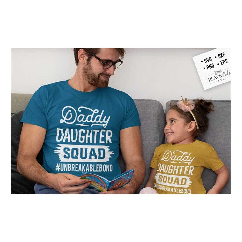 MR-299202317322-daddy-daughter-squad-svg-unbreakable-bond-svg-daddy-and-me-image-1.jpg