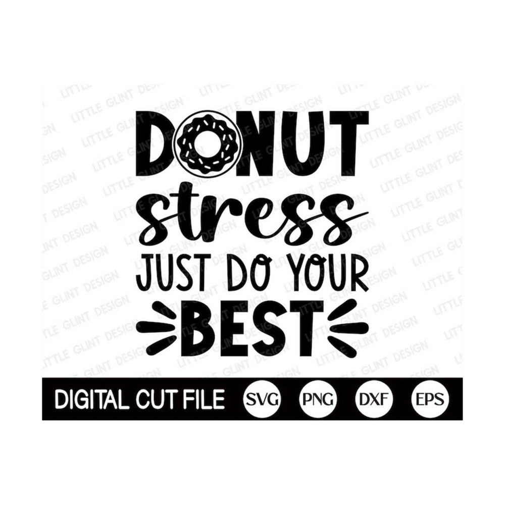 MR-299202317428-donut-stress-just-do-your-best-svg-test-day-svg-testing-image-1.jpg