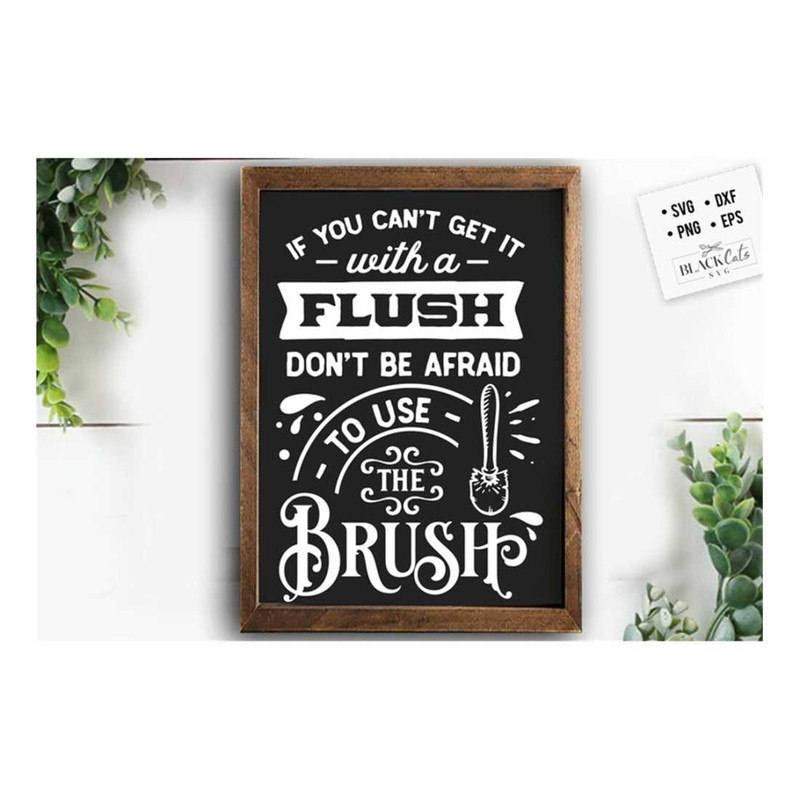 MR-29920231787-if-you-cant-get-it-with-a-flush-svg-bathroom-svg-bath-image-1.jpg