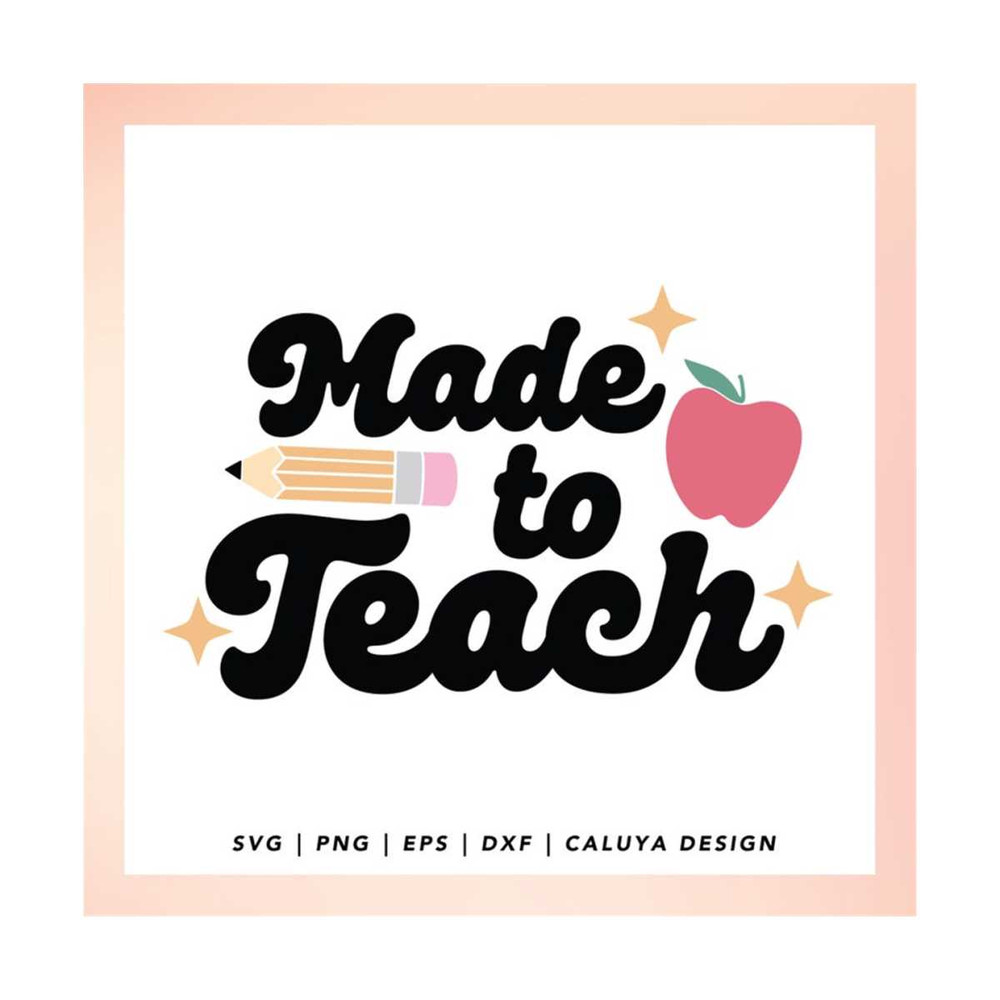 MR-2992023171136-made-to-teach-svg-teacher-appreciation-svg-teacher-gift-image-1.jpg