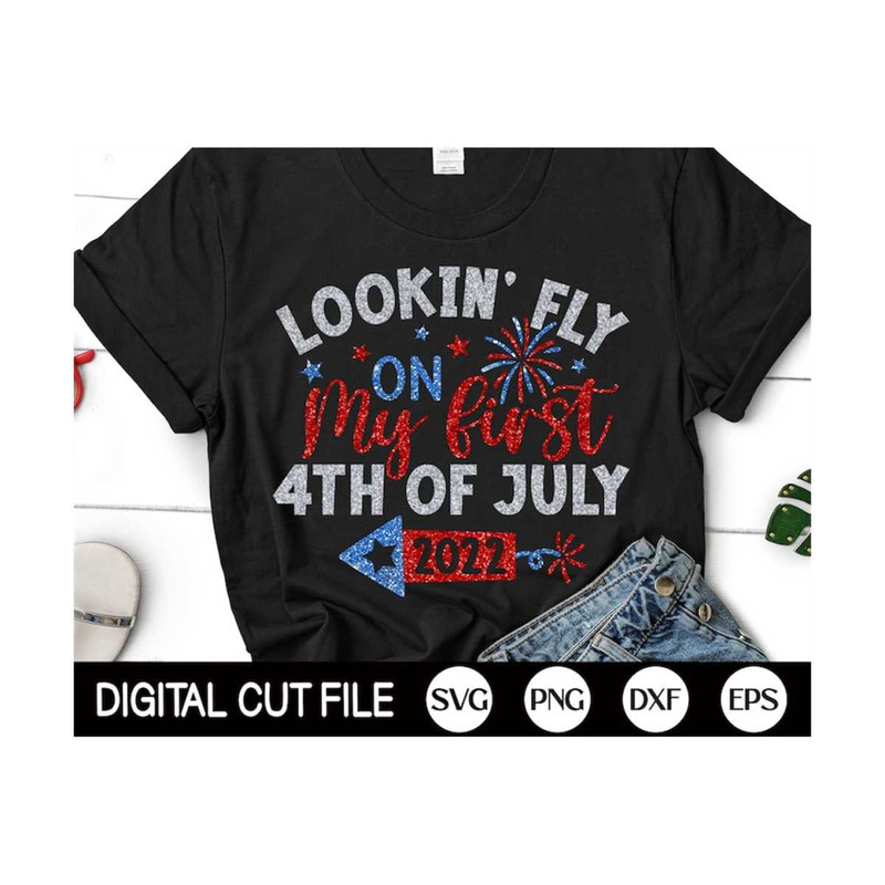 MR-2992023172016-lookin-fly-on-my-first-fourth-of-july-svg-4th-of-july-image-1.jpg