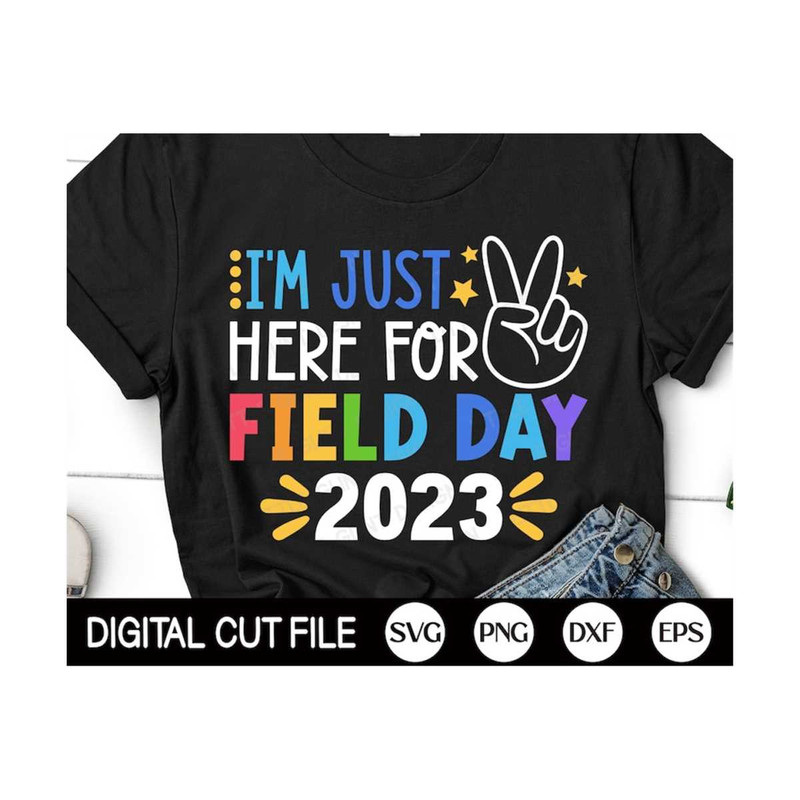 MR-299202317337-im-just-here-for-field-day-2023-svg-field-day-svg-last-image-1.jpg