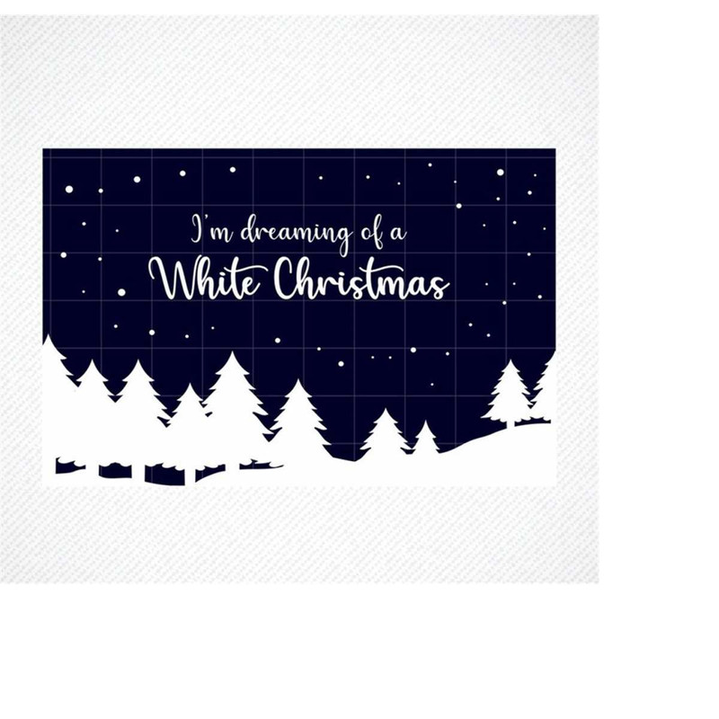 MR-2992023174344-im-dreaming-of-a-white-christmas-svg-christmas-svg-image-1.jpg