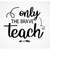 MR-2992023174912-teacher-appreciation-svg-only-the-brave-teach-teacher-svg-image-1.jpg