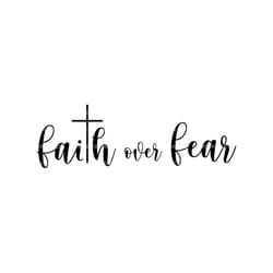 faith over fear svg, christian cross svg, jesus svg, god svg. vector cut file for cricut, silhouette, pdf png eps dxf, d
