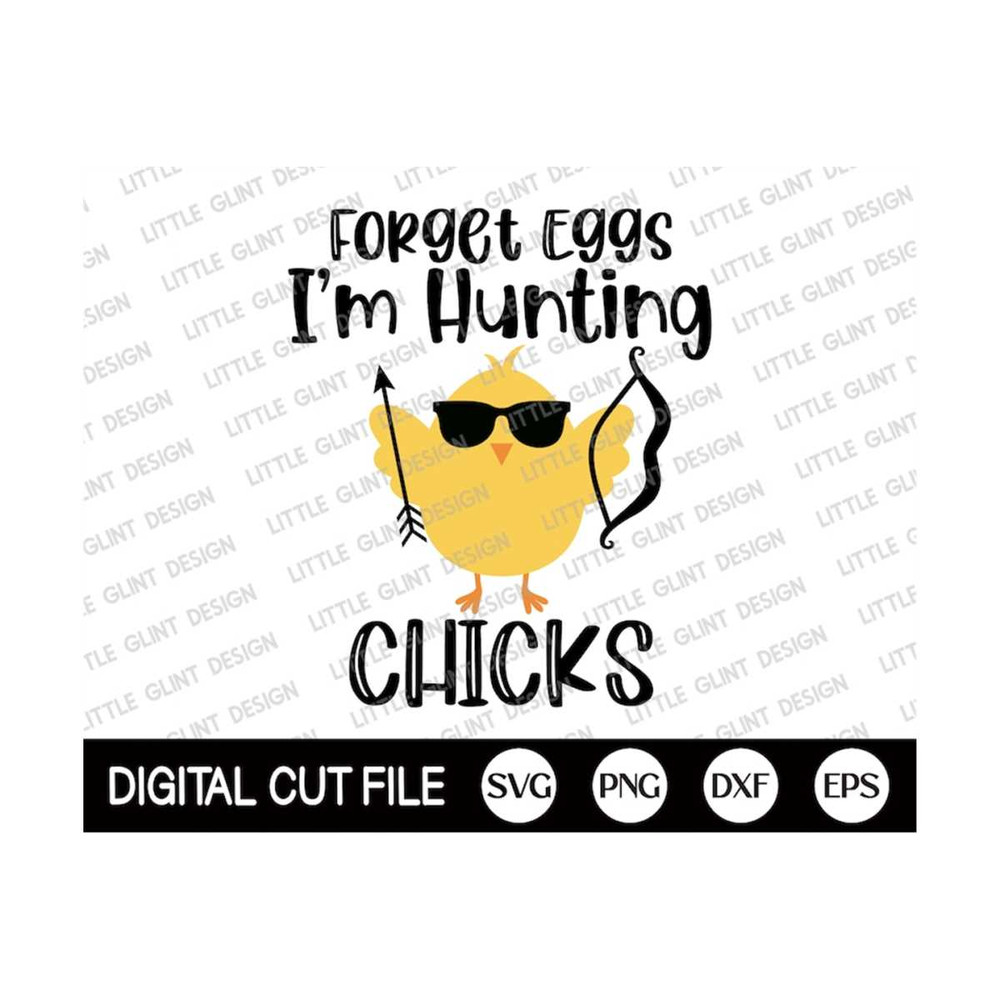 MR-2992023175736-easter-svg-forget-eggs-im-hunting-chicks-svg-chicks-svg-image-1.jpg