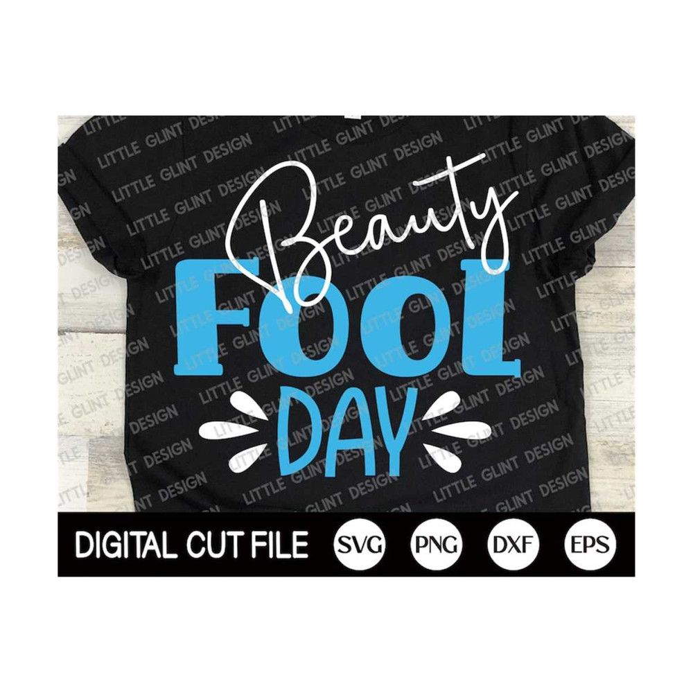 MR-29920231824-beauty-fool-day-svg-april-fools-shirt-beauty-fool-day-shirt-image-1.jpg