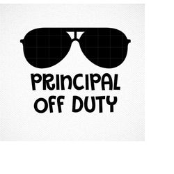 principal svg, teacher off duty svg, teacher life svg, teacher svg, off duty svg, cutting files for use with silhouette