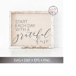 Start Each Day With A Grateful Heart Svg Cut Files