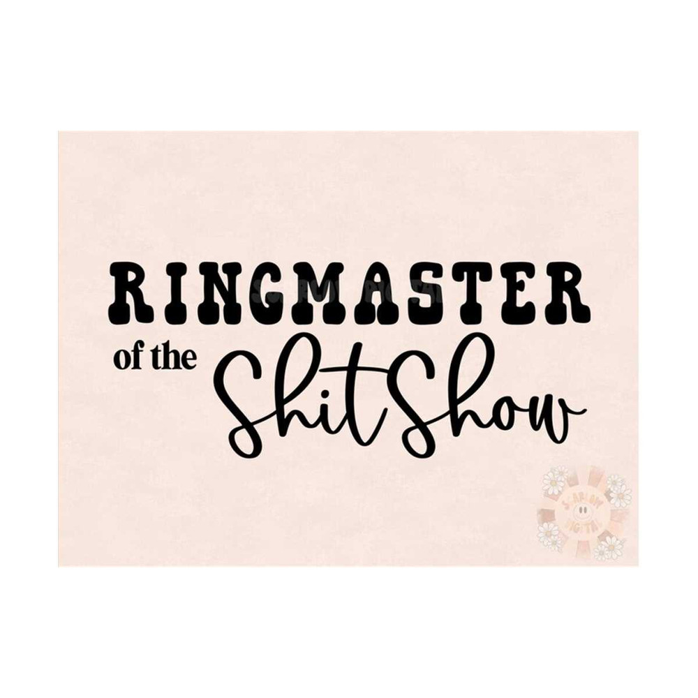 MR-299202318131-ringmaster-of-the-shtshow-svg-mama-cut-file-digital-design-image-1.jpg