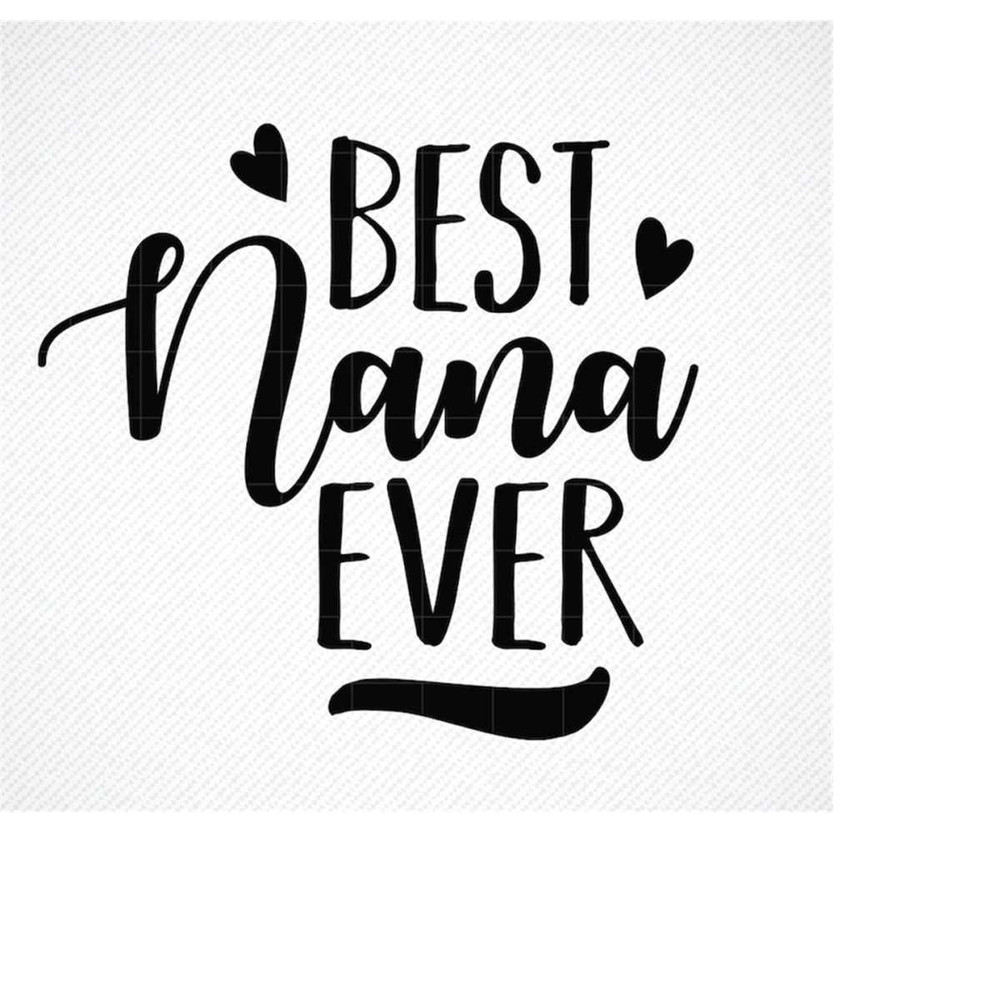 MR-2992023181756-best-nana-ever-svg-best-nana-svg-best-nana-ever-png-image-1.jpg