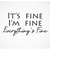 MR-2992023182855-its-fine-im-fine-everythings-fine-svg-cut-image-1.jpg