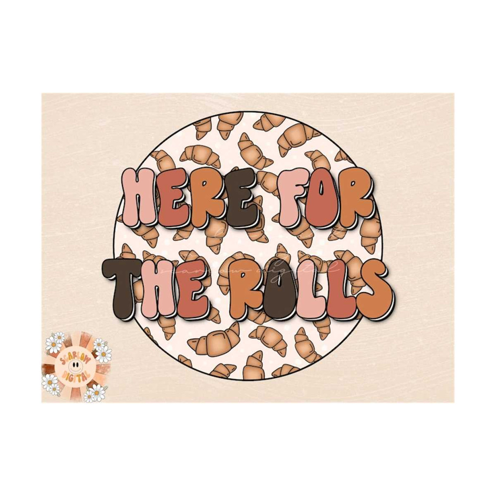 MR-299202318316-here-for-the-rolls-thanksgiving-png-sublimation-design-image-1.jpg