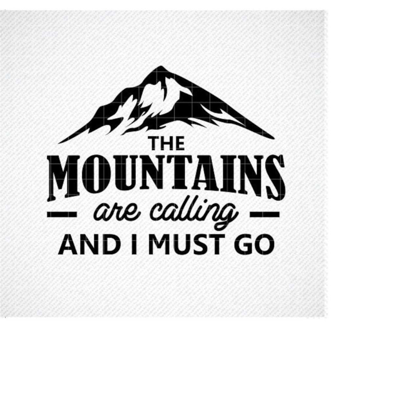 MR-299202318317-mountains-are-calling-and-i-must-go-svg-mountains-are-calling-image-1.jpg