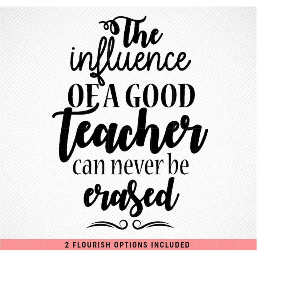 MR-2992023183159-the-influence-of-a-good-teacher-can-never-be-erased-svg-png-image-1.jpg