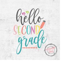 First Day Of School, Second Grade svg, School svg, Back to School svg, 2nd Grade, SVG Files For Cricut and Silhouette