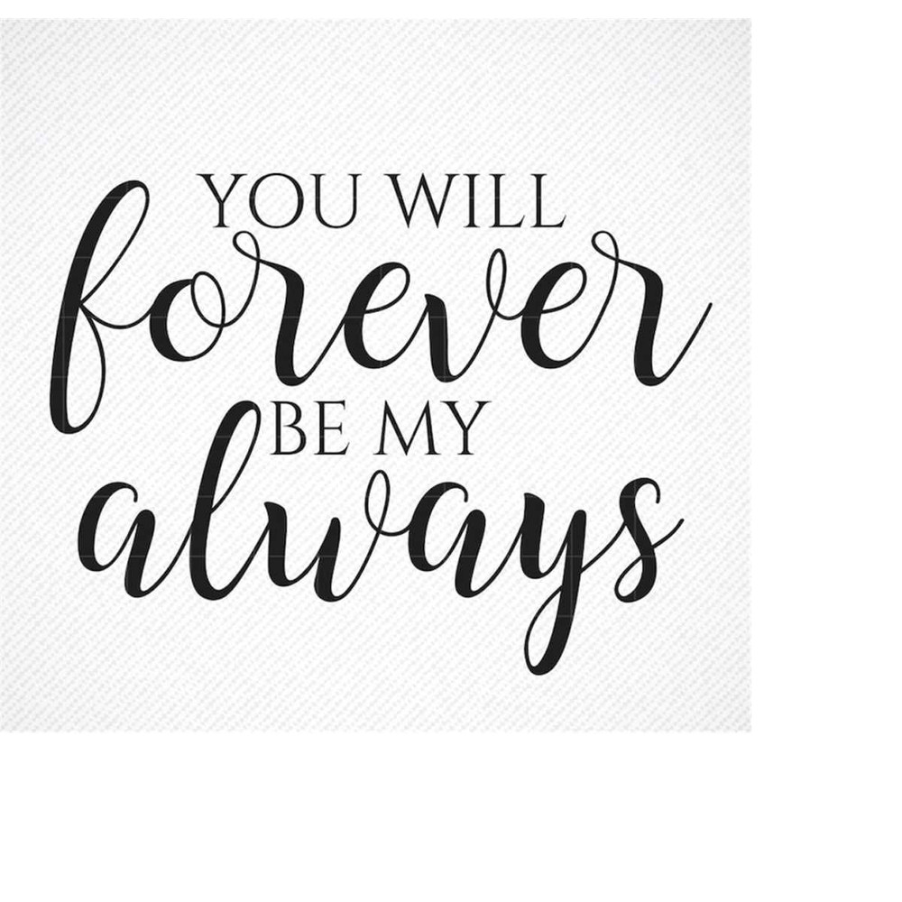 MR-299202318331-you-will-forever-be-my-always-svg-png-valentine-svg-love-image-1.jpg