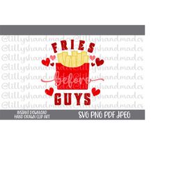Fries Before Guys Svg, Fries Before Guys Png, Anti Valentines Day Svg, Anti Valentine Svg, French Fries Svg, Funny Valen