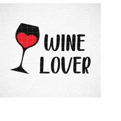 wine svg, wine lover svg, love wine svg , wineo svg, wine glass svg, wine glass quote svg, valentine wine svg, wine tshi